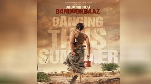 Nawazuddins Coarse Act Guns Galore andamp Wild Romance Sum Up The Babumoshai Bandookbaaz Trailer 