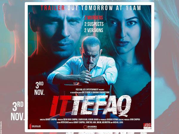 Ittefaq trailer starring Sidharth Malhotra and Sonakshi Sinha out tomorrow 