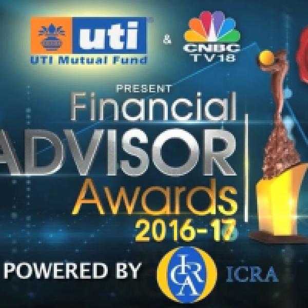 Financial Advisor Awards 2016-17: Honoring the role of financial advisors in India