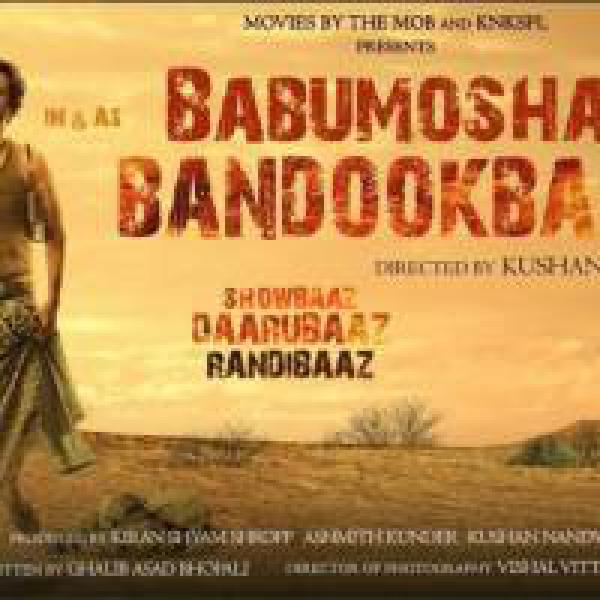 Babumoshai Bandookbaaz next on the radar of the censor board; CBFC demands 48 cuts