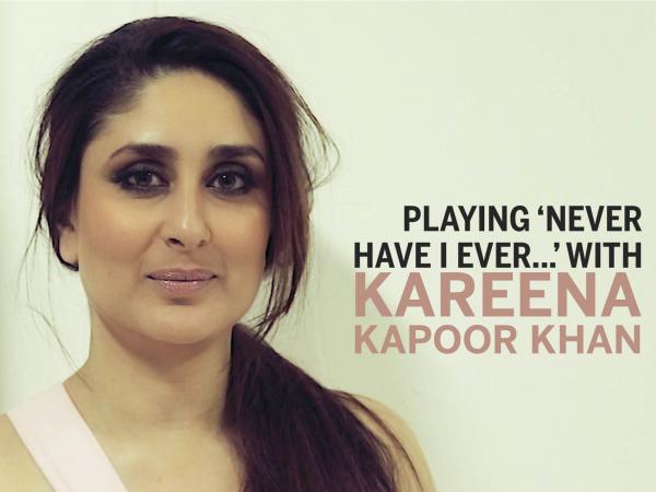 Playing Never Have I Ever... With Kareena Kapoor Khan 