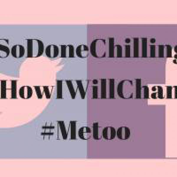 #Metoo sexual assault campaign: Men empathise with #SoDoneChilling and #HowIwillchange